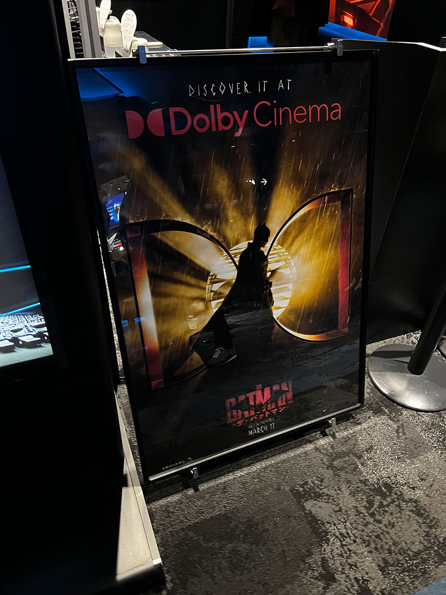 丸の内ピカデリー、Dolby Cinemaスクリーン、入口前に掲示された『THE BATMAN－ザ・バットマン－』のDolby Cinema限定ポスター。
